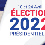 Élections Présidentielles – 10 et 24 Avril 2022 : Infos Pratiques